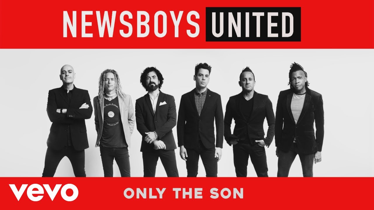 Newsboys – Only the Son (Yeshua) (Audio)