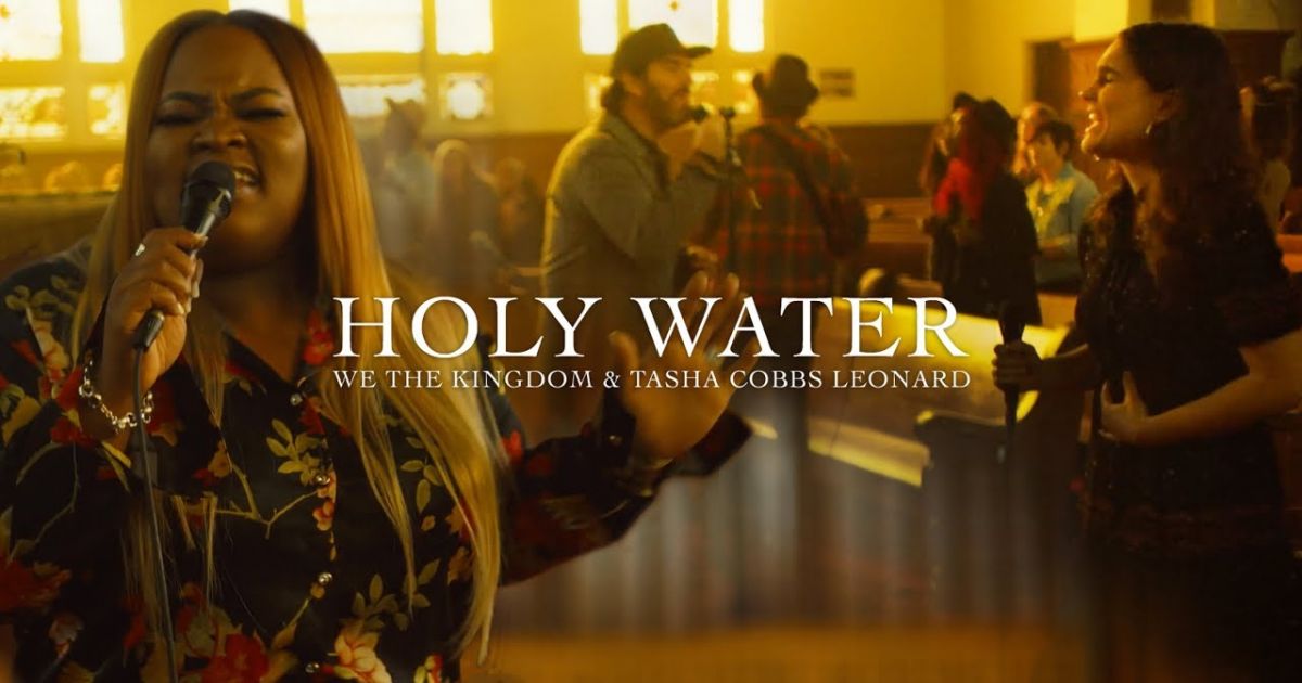 We The Kingdom & Tasha Cobbs Leonard – Holy Water (Church Sessions)