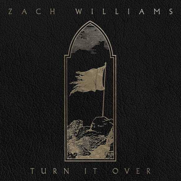 Zach Williams drops a new song “Turn It Over”