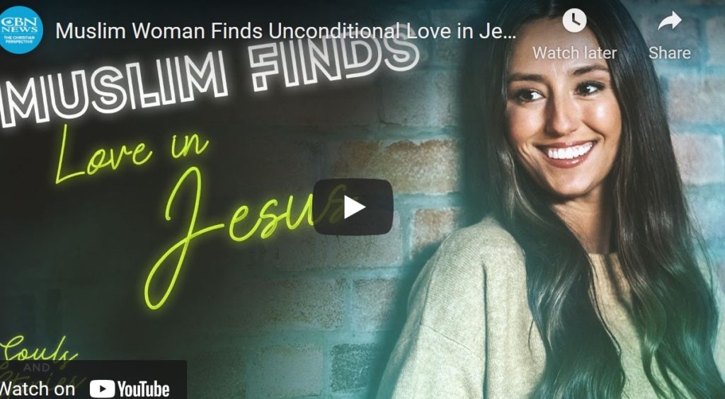 Muslim Woman Finds Unconditional Love in Jesus