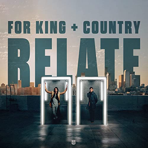for KING & COUNTRY | RELATE (Official Music Video)