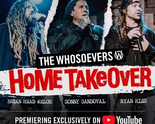 The Whosoevers launch free 3 night streaming event featuring Brian Head Welch and Sonny Sandoval