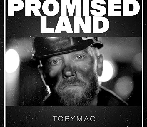 TobyMac – Promised Land