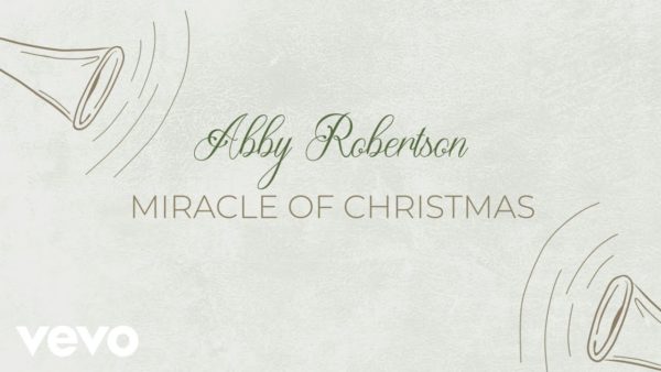 Abby Robertson – Miracle of Christmas (music)