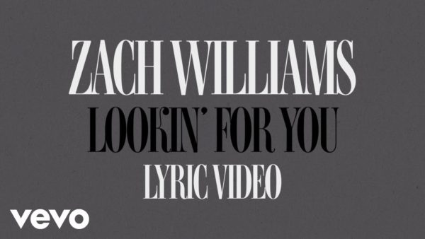 Zach Williams – Lookin’ for You (Official Lyric Video)