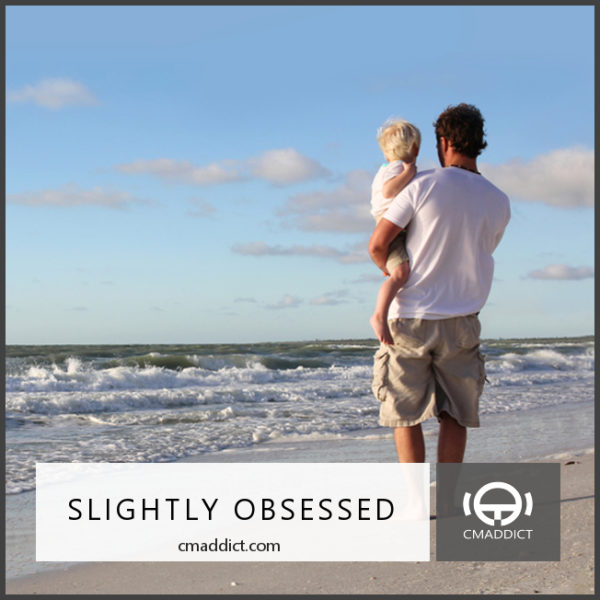 Slightly Obsessed #216: Daddy Has You