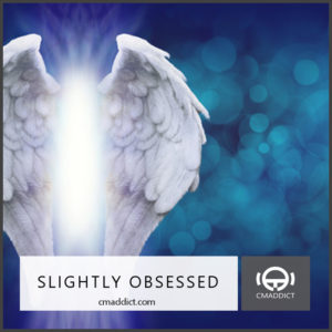 Slightly Obsessed #194 Heaven Is Calling: More than an Angel