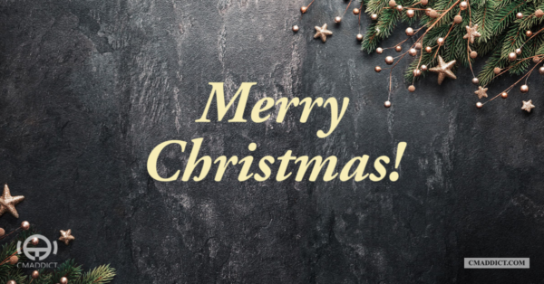 Merry Christmas from CMADDICT!