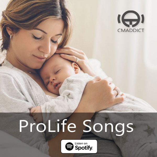ProLife Songs – For her and baby (A CMADDICT Playlist)
