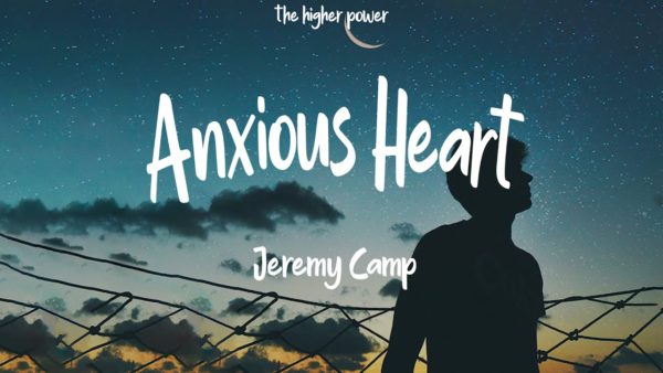 Jeremy Camp – Anxious Heart (Music Video)