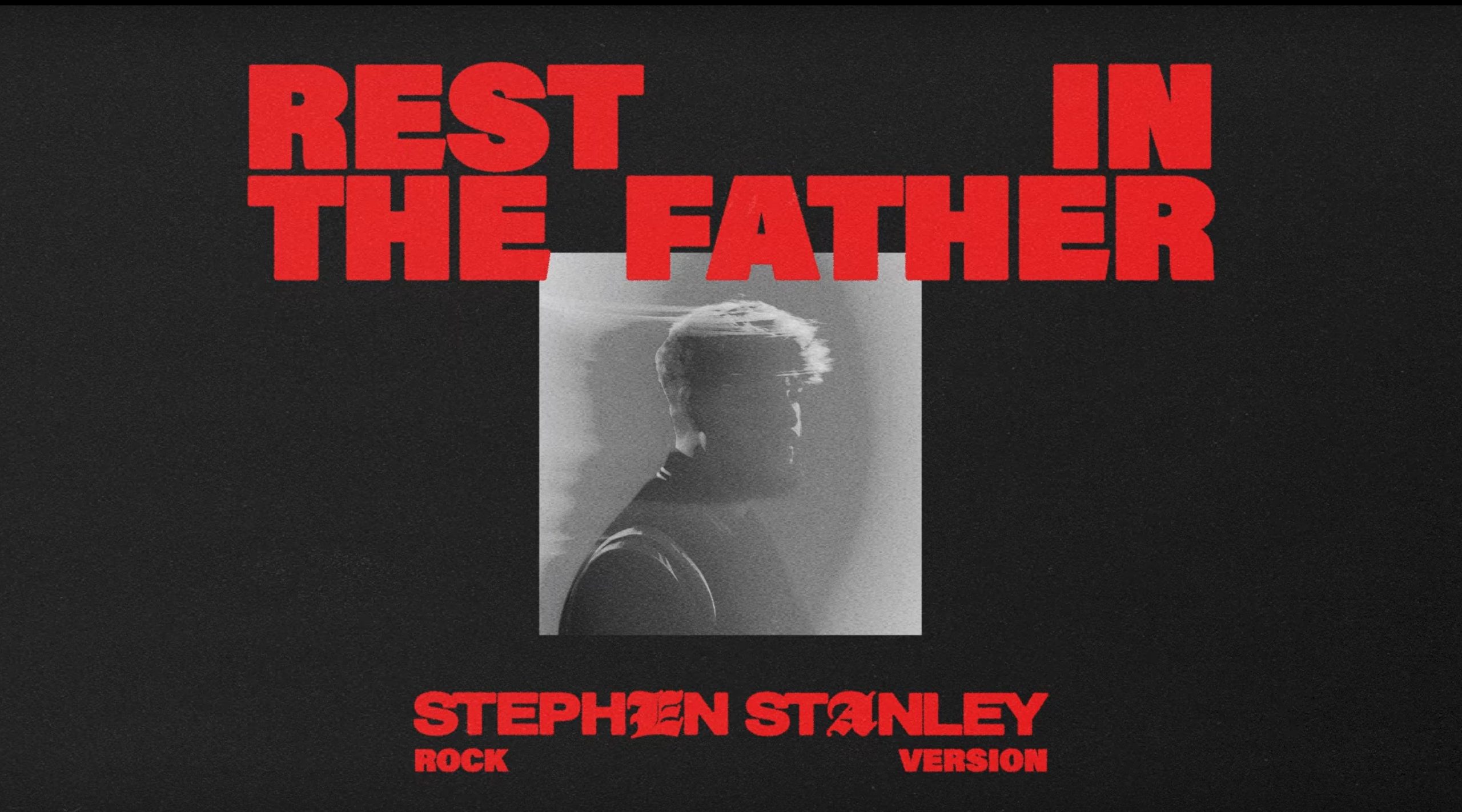 Stephen Stanley – Rest In The Father (Rock Version) [Official Audio Only]