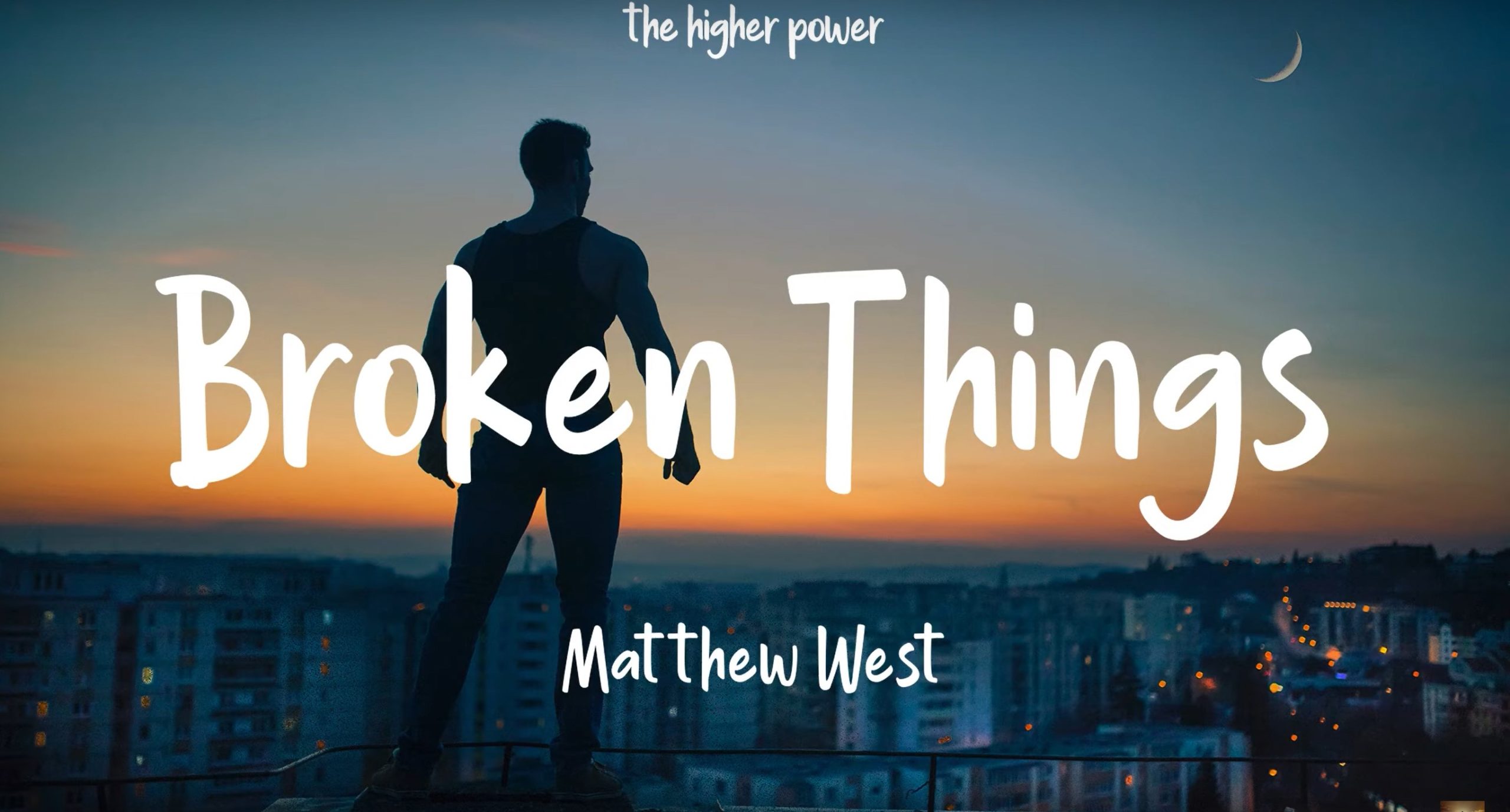 Matthew West – Broken Things (Lyrics)