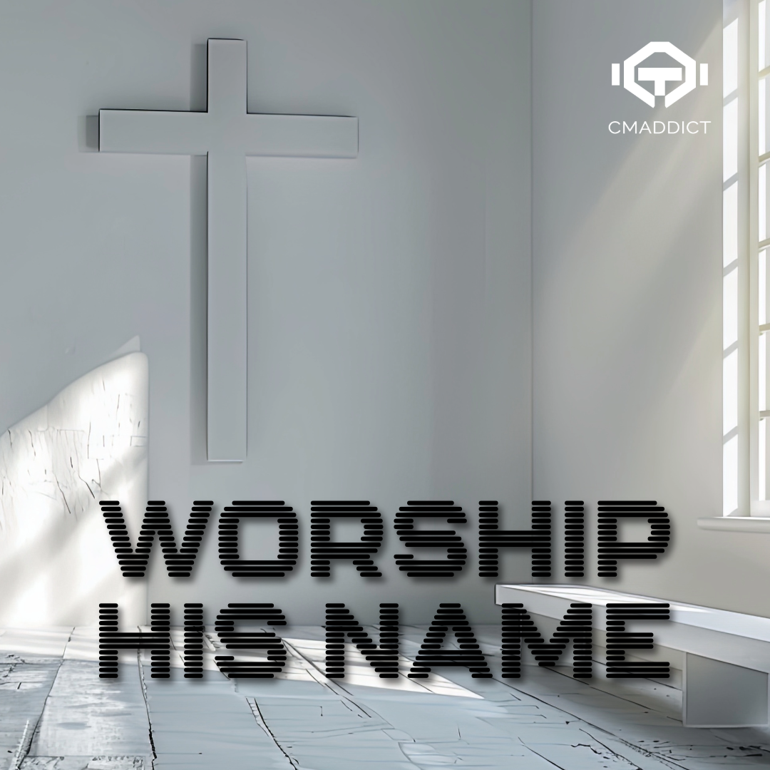 Worship His Name