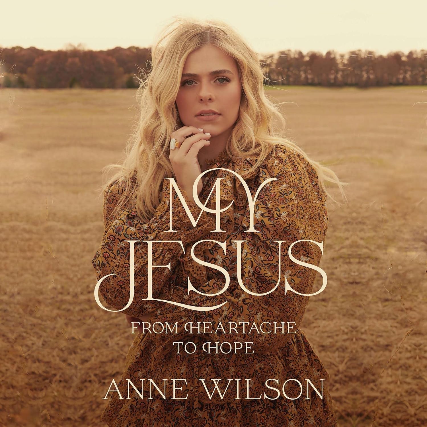 My Jesus – From Heartache to Hope – By Anne Wilson