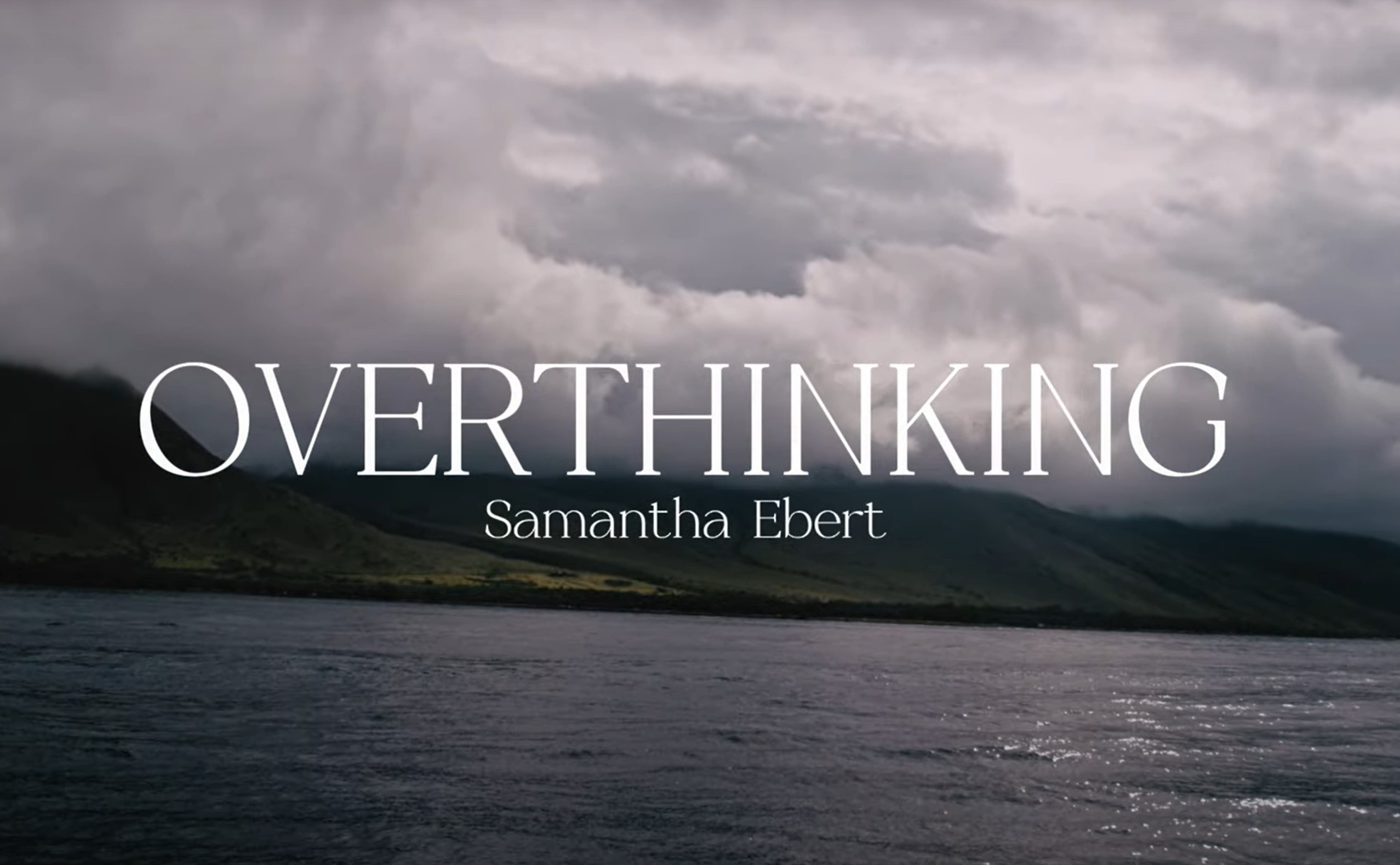 Samantha Ebert – Overthinking (Official Lyric Video)