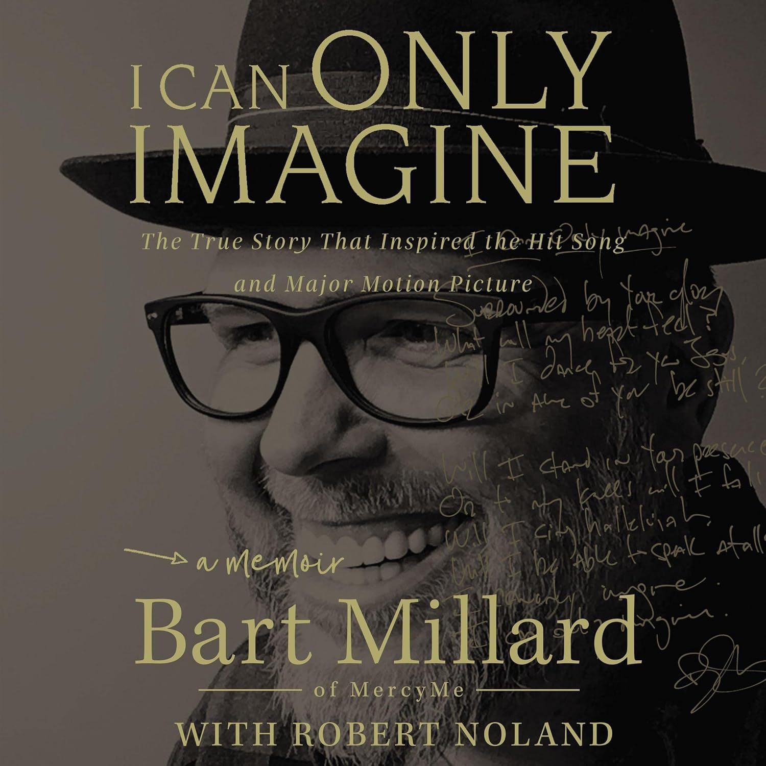 I Can Only Imagine: A Memoir by Bart Millard