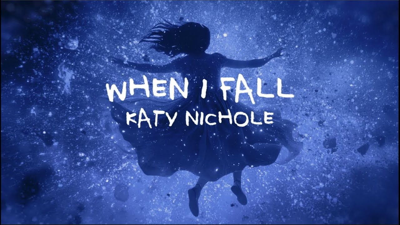 Katy Nichole – “When I Fall” (Official Music Video)