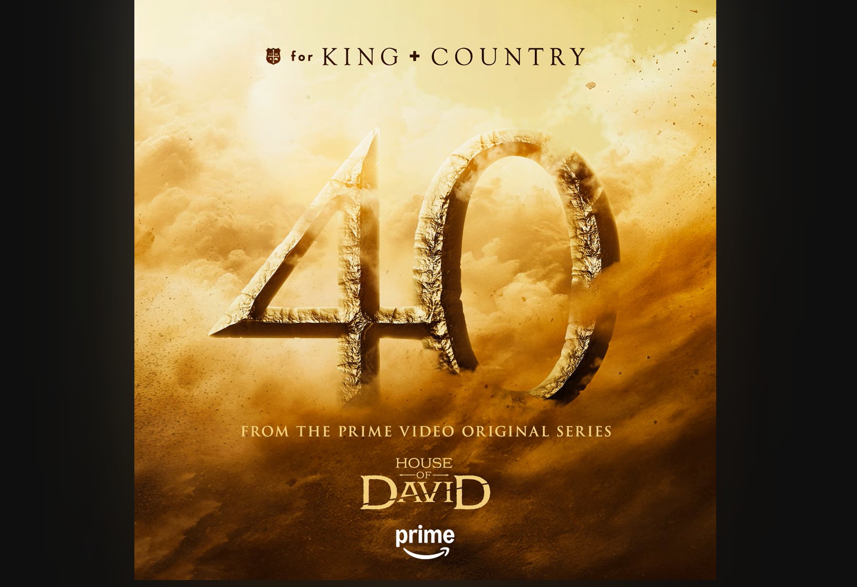 for KING + COUNTRY – 40 (From the Prime Video Original Series, House of David)