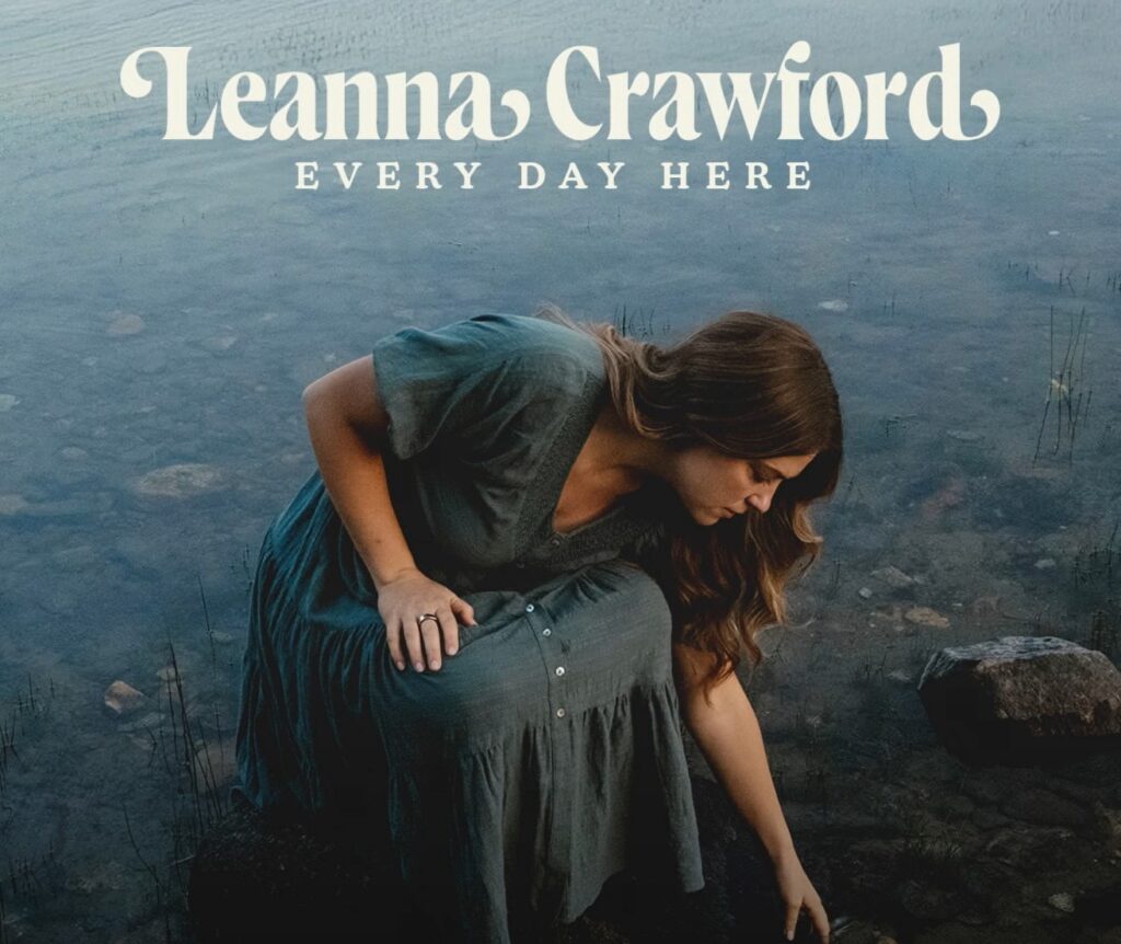 Leanna Crawford – Every Day Here