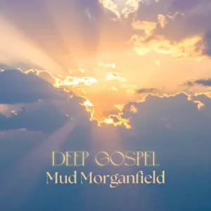 Mud Morganfield – “Praise Him” {Official Music Video}