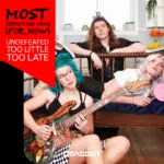 Most Addictive Song (for now) – Undefeated “Too Little Too Late”